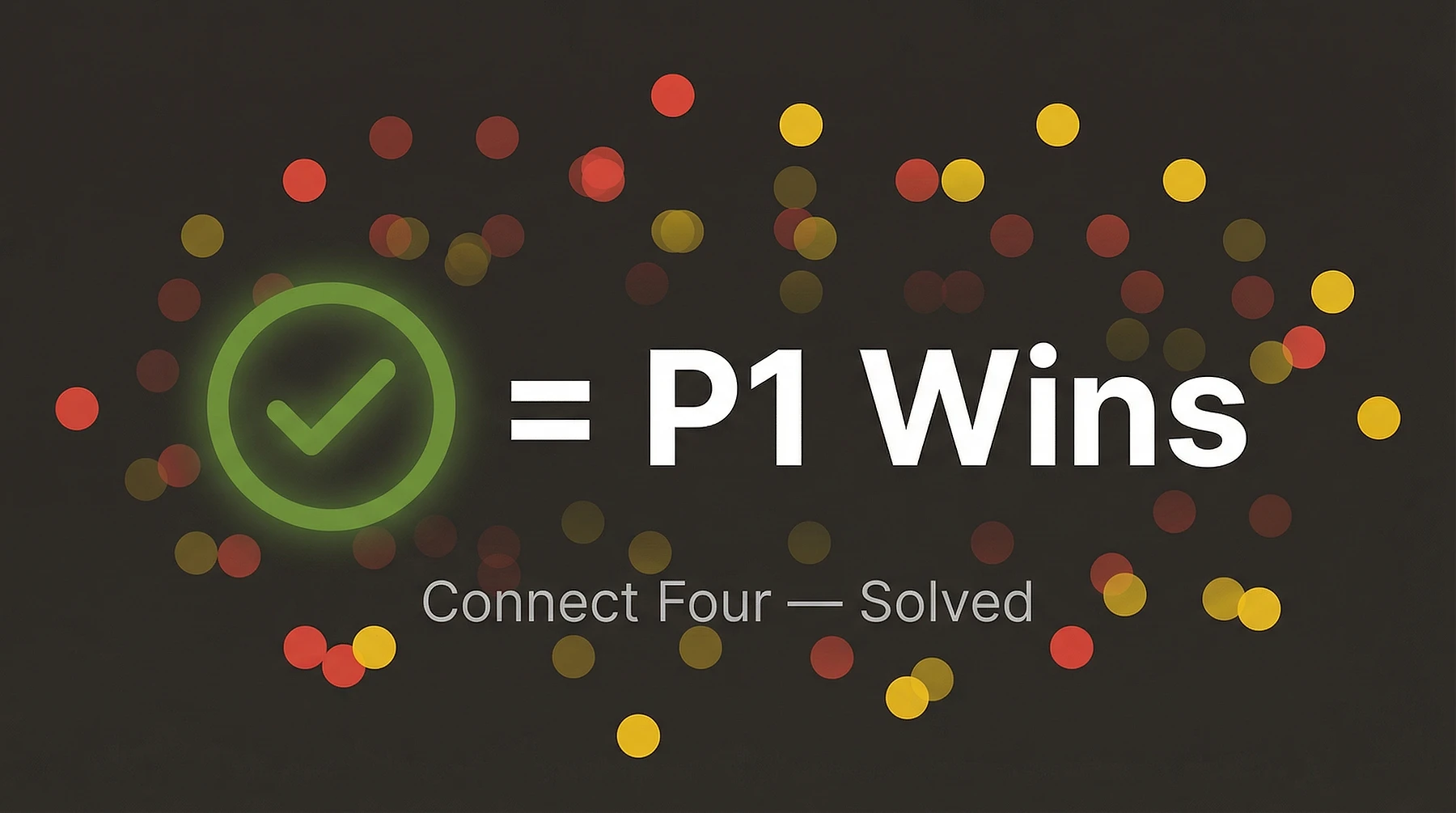 Connect Four Is a Solved Game — What That Means and Why It Matters