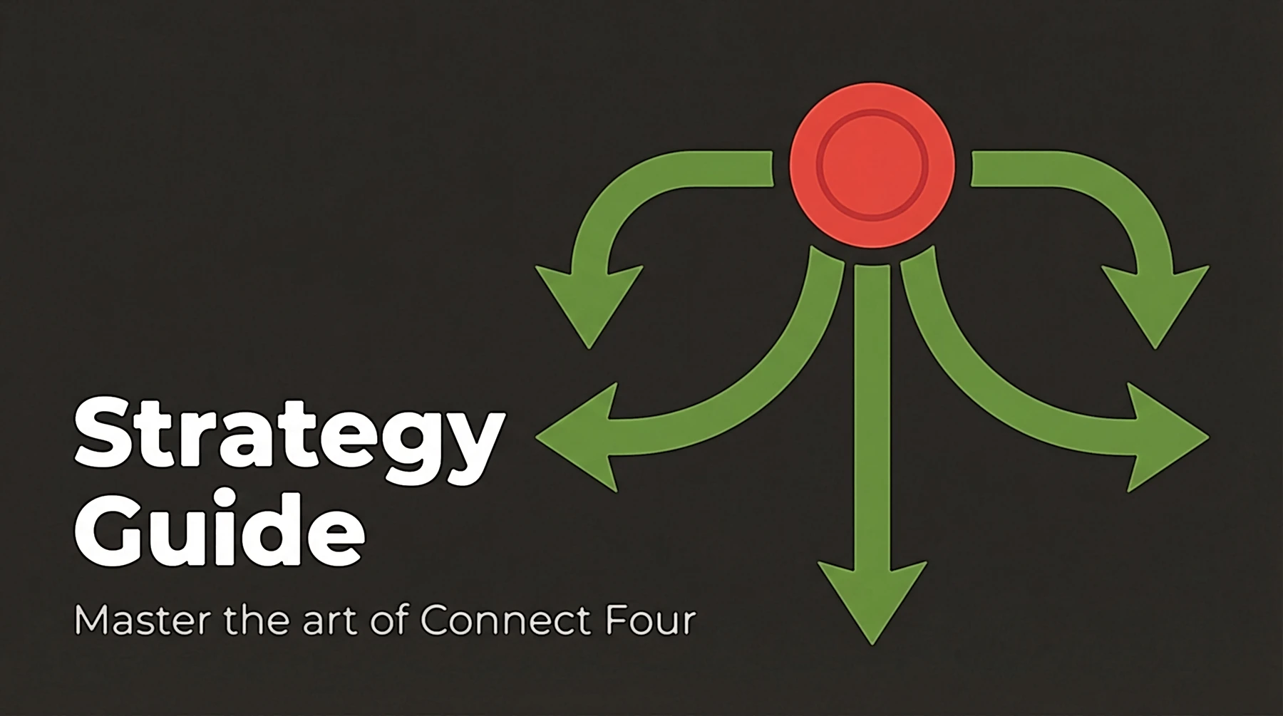 Connect Four Strategy Guide — How to Win at Connect 4